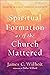 Spiritual Formation as if t...