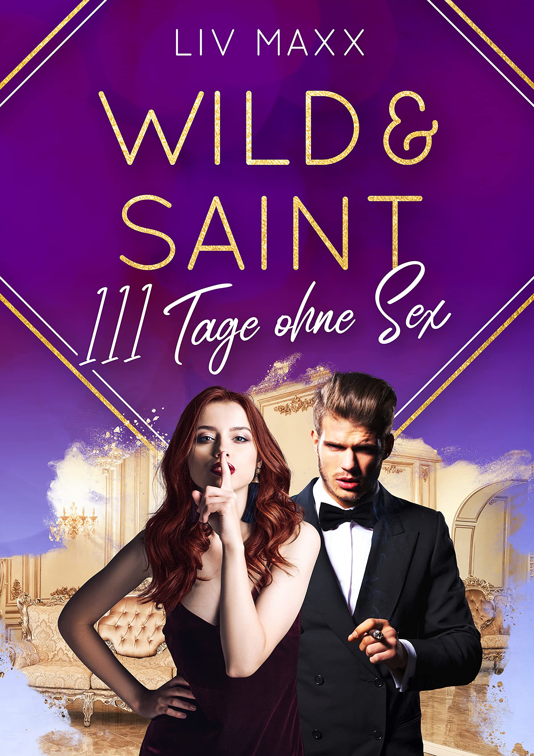 Wild & Saint: 111 Tage ohne Sex (All Saints 3)