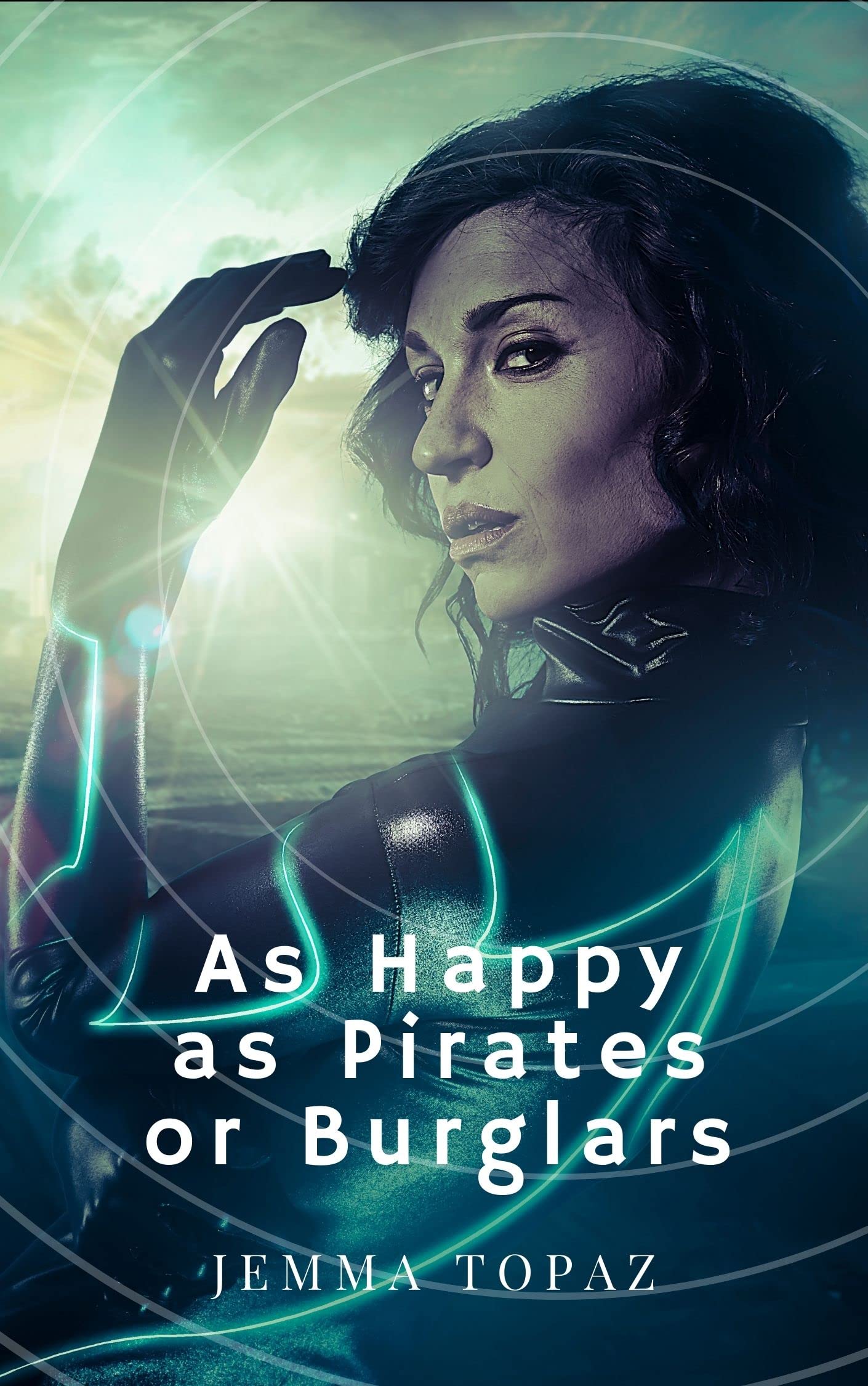 As Happy as Pirates or Burglars (Pirates and Tyrants, #1)