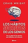 Los hábitos secretos de los genios (Autoayuda) (Spanish Edition) Los hábitos secretos de los genios (Autoayuda) (Spanish Edition)