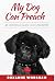 My Dog Can Preach: 40 Lesso...