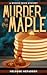 Murder in the Maple (Wicked...