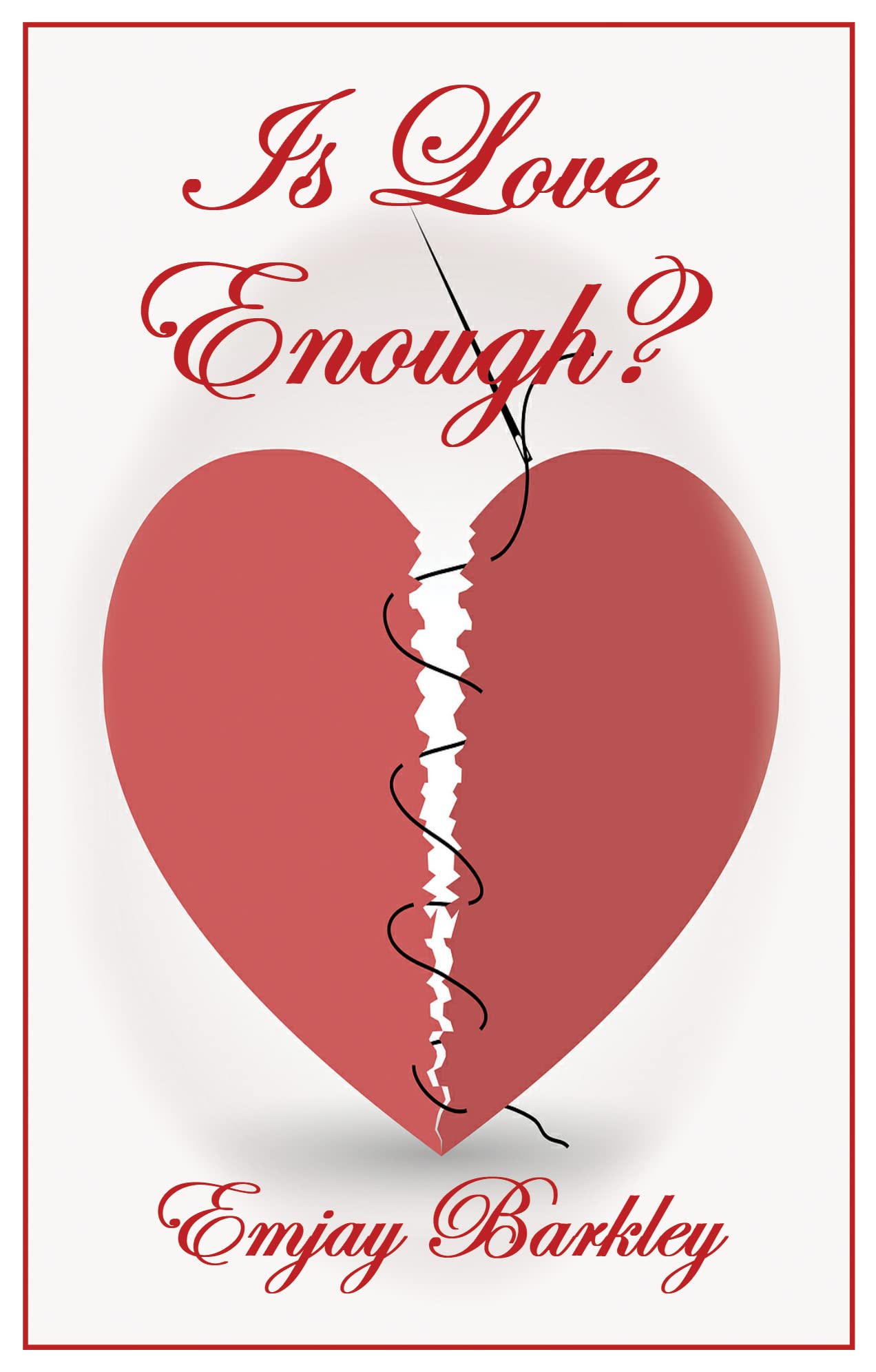 Is Love Enough? (Kindle Edition)