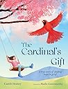 The Cardinal's Gift: A True Story of Finding Hope in Grief