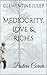 Mediocrity, Love & Riches
