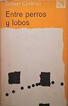 Entre Perros Y Lobos