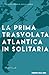 La Prima Trasvolata Atlanti...