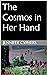 The Cosmos in Her Hand by Jennifer Cyphers
