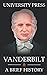 Vanderbilt Book: A Brief History of the Vanderbilt Family: From Cornelius Vanderbilt to Anderson Cooper