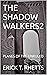 THE SHADOW WALKERS2: PLANES...