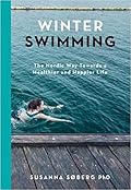 Winter Swimming: The Nordic Way Towards a Healthier and Happier Life