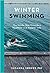 Winter Swimming: The Nordic Way Towards a Healthier and Happier Life