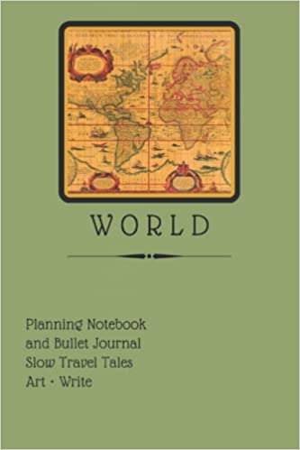 World - Planning Notebook and Bullet Journal - Slow Travel Tales: Travel Journal Guidebook. Checklists, Prompts + Tips with Language Phrase Study Aid. ... Journal, Sketchbook, Diary, Worldwide