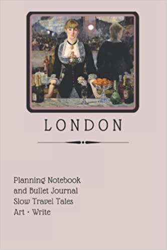 London - Planning Notebook and Bullet Journal - Slow Travel Tales: Travel Journal Guidebook. Checklists, Prompts + Tips with Language Phrase Study ... Diary, Sketchbook, London, UK, Great Britain