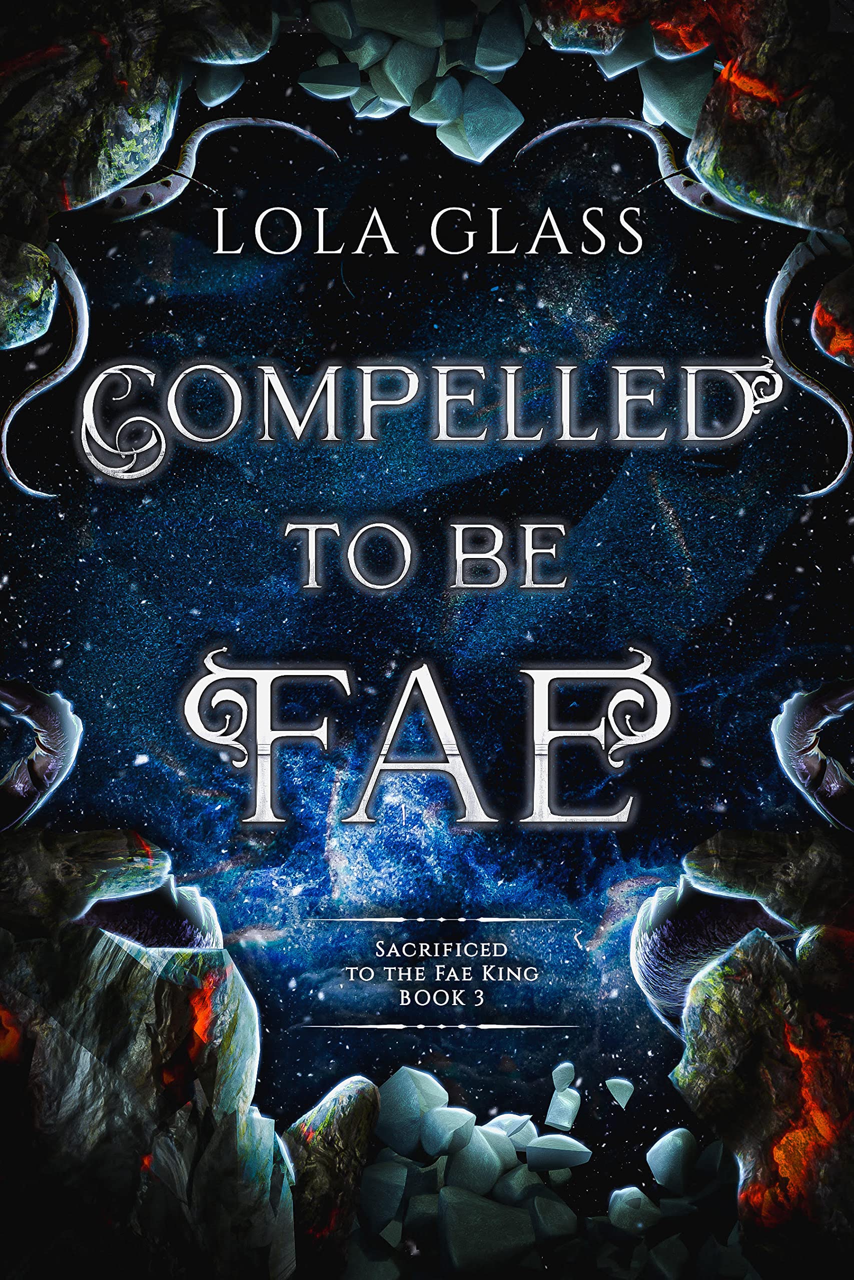 Compelled to be Fae (Sacrificed to the Fae King, #3)