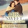 Her Sweet Complication by Alyssa Bailey