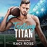 Texting Titan by Kaci Rose
