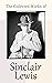 The Collected Works of Sinclair Lewis by Sinclair Lewis