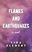 Flames and Earthquakes (Bac...