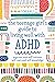 The Teenage Girl's Guide to Living Well with ADHD: Improve your Self-Esteem, Self-Care and Self Knowledge