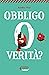 Obbligo o verità (Italian Edition)