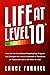 Life At Level 10 by Lance Farrell