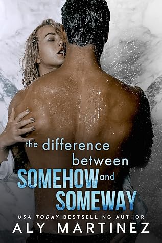 The Difference Between Somehow and Someway (Difference Trilogy, #2)