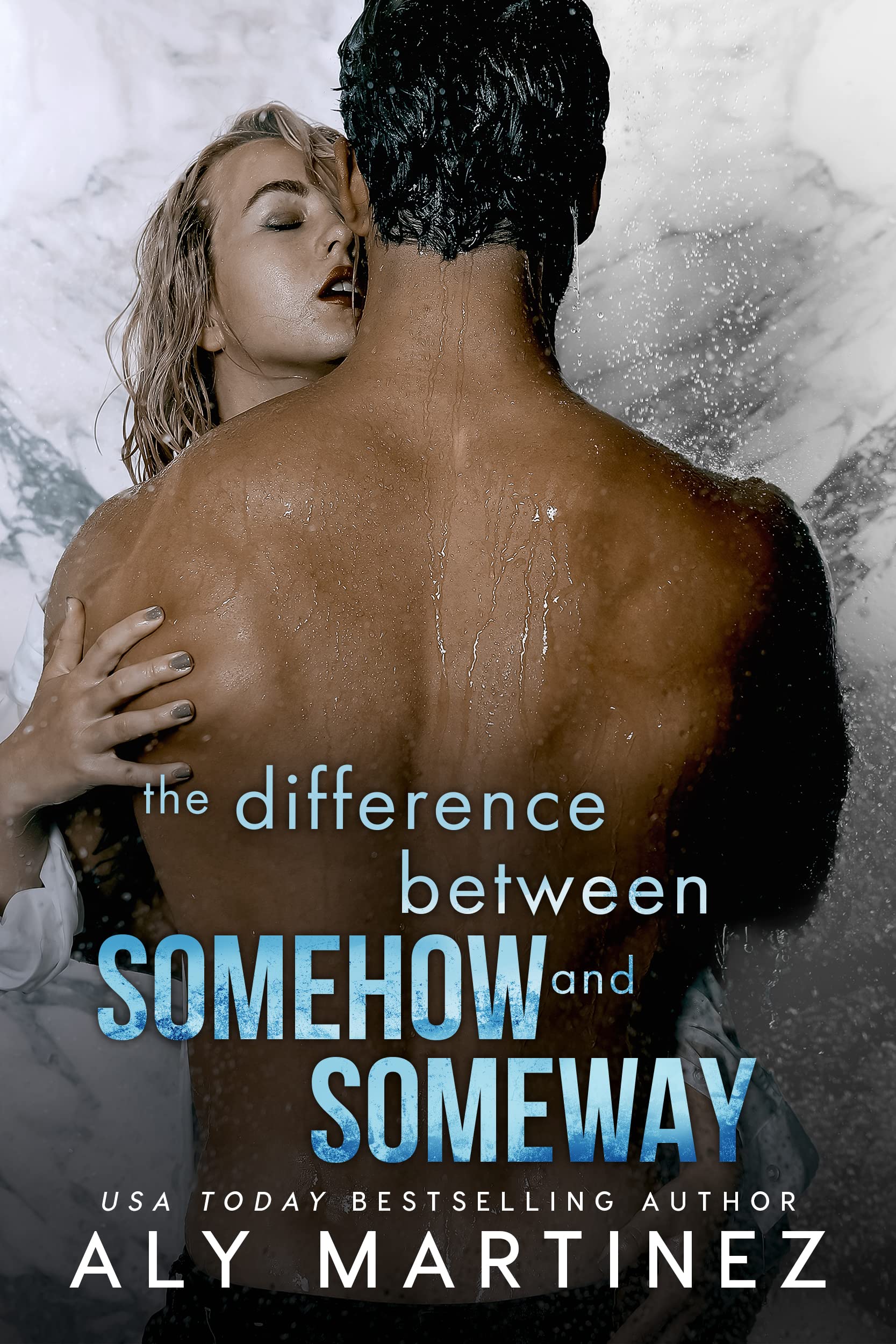 The Difference Between Somehow and Someway (Difference Trilogy, #2)