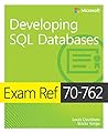 Exam Ref 70-762 Developing SQL Databases