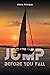 Jump Before You Fall (Our A...