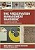The Preservation Management Handbook: A 21st-Century Guide for Libraries, Archives, and Museums