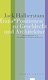 Trans*Positionen zu Geschlecht und Architektur
