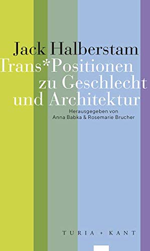 Trans*Positionen zu Geschlecht und Architektur