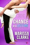 Chance of a Lifetime by Marissa Clarke