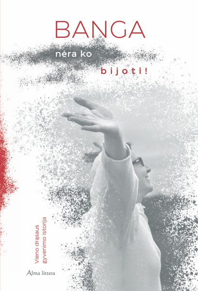 Banga: nėra ko bijoti! (Paperback)