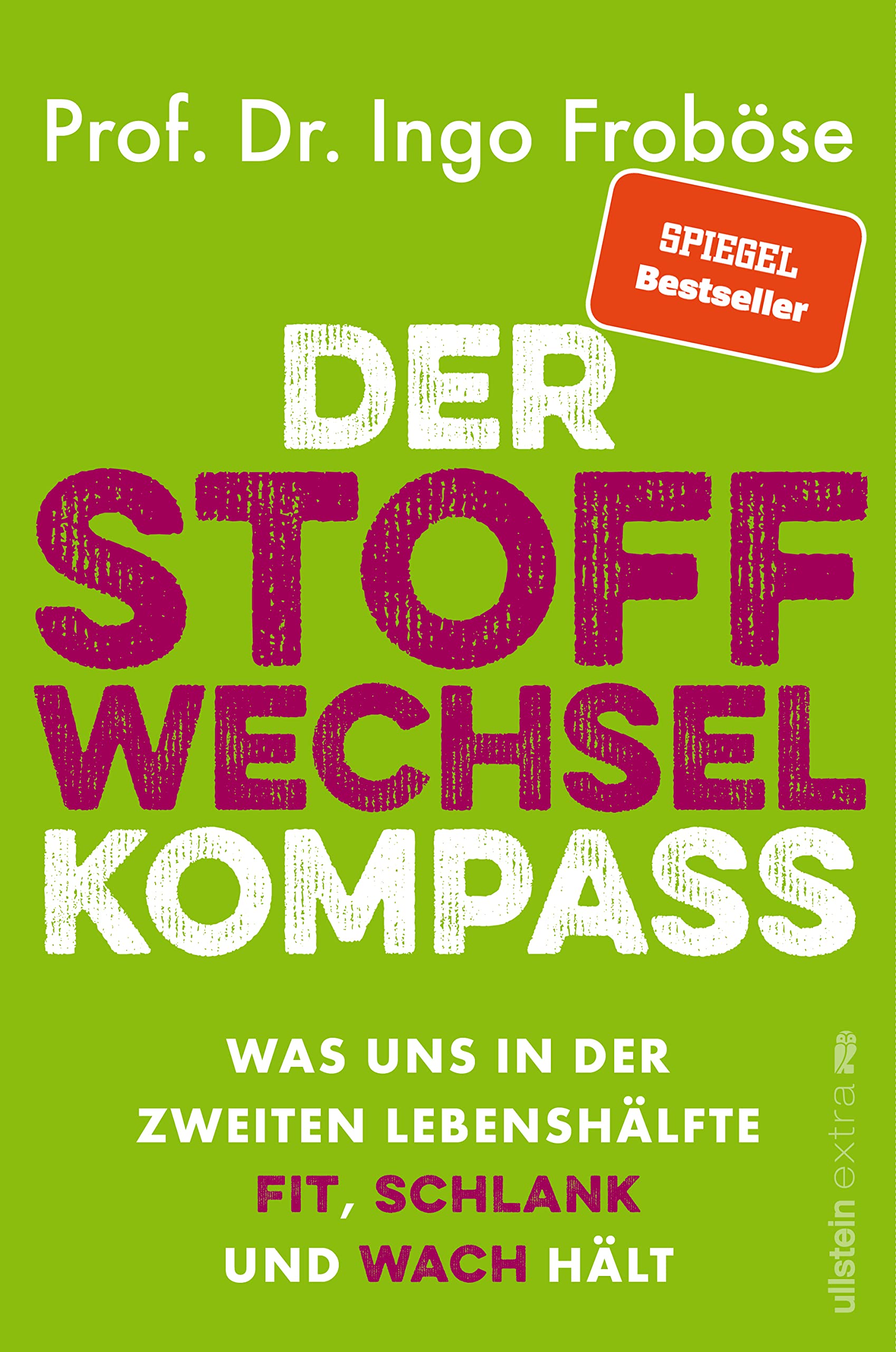 Der Stoffwechsel-Kompass: Was uns in der zweiten Lebenshälfte fit, schlank und wach hält (Paperback)