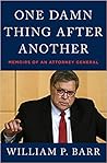 One Damn Thing After Another by William P. Barr