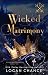 Wicked Matrimony by Logan Chance Wicked Matrimony by Logan Chance