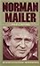 Norman Mailer (Modern literature monographs)