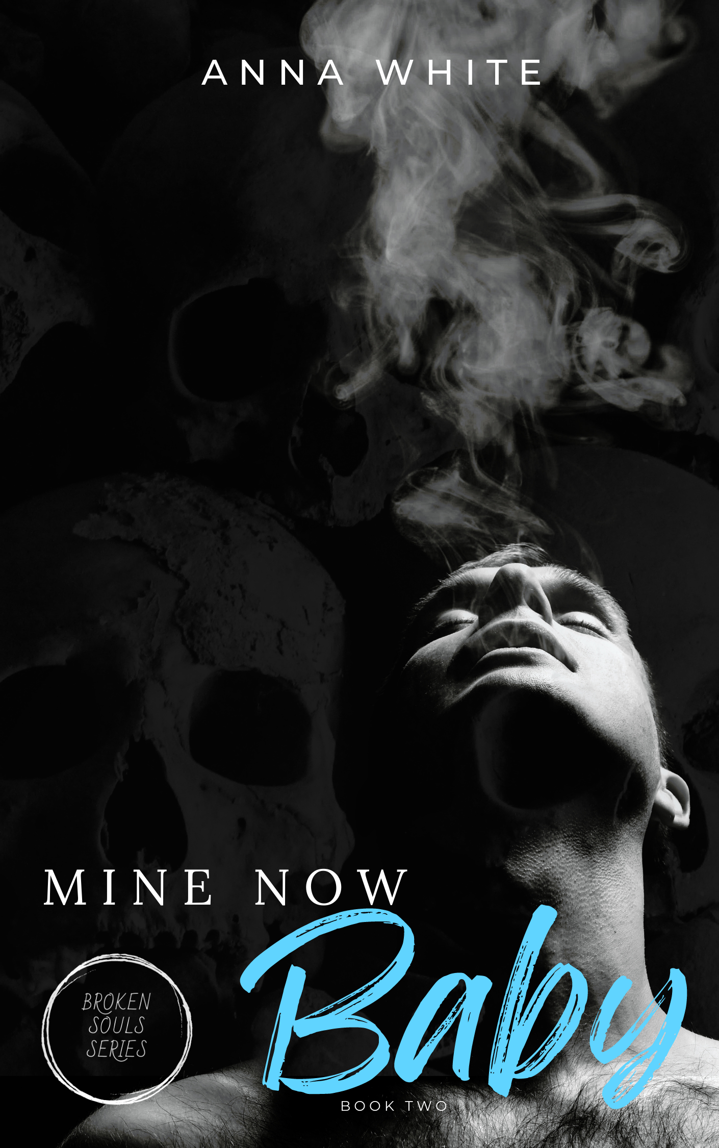 Mine Now Baby (Broken Souls, #2)