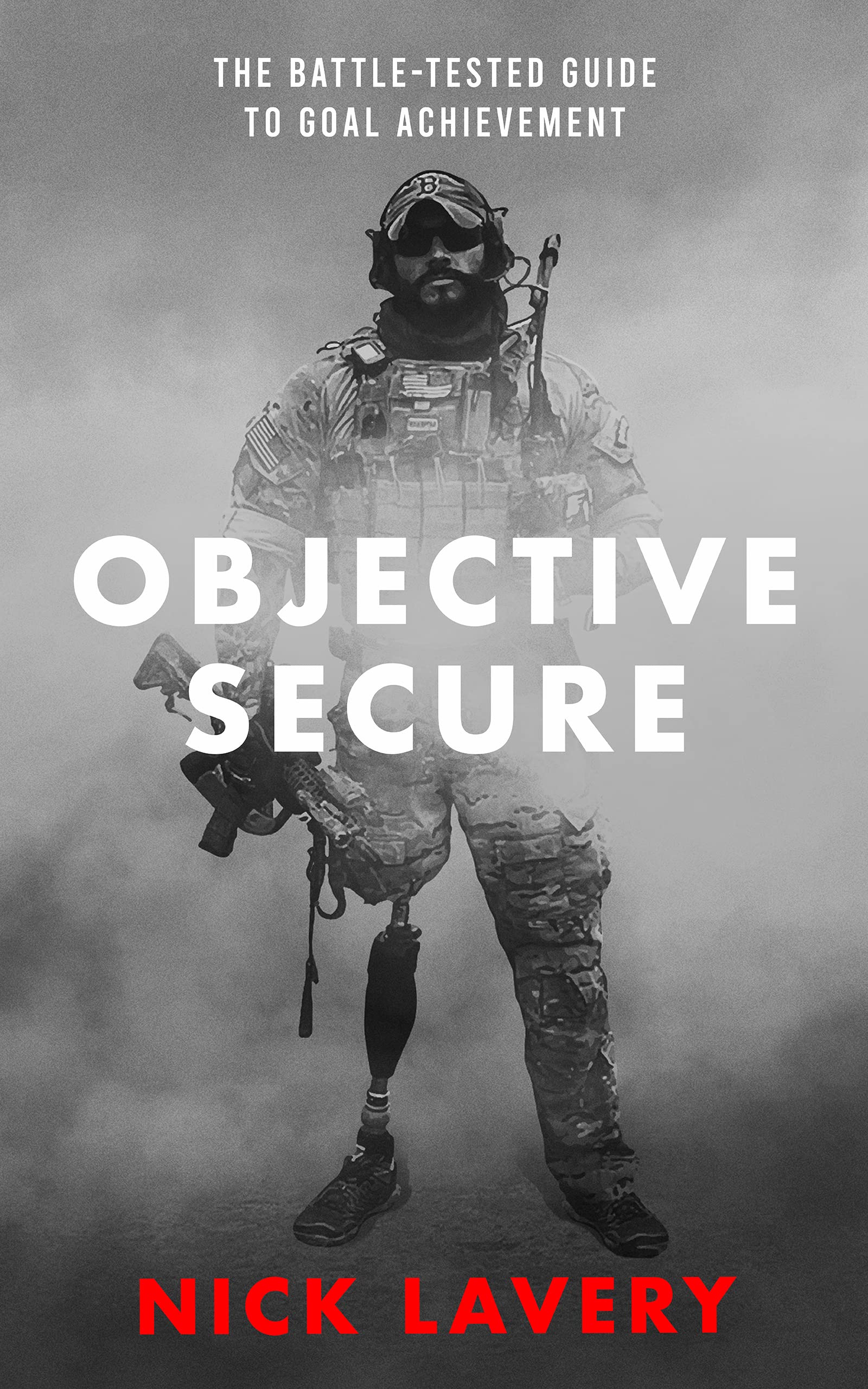 Objective Secure: The Battle-Tested Guide to Goal Achievement (Kindle Edition)