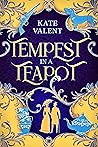 Tempest in a Teapot by Kate Valent
