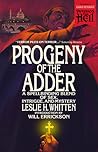 Progeny of the Adder by Leslie H. Whitten Jr. Progeny of the Adder by Leslie H. Whitten Jr.