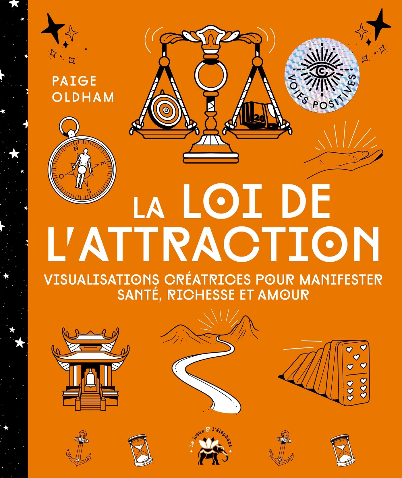 La loi de l'attraction: Visualisations créatrices pour manifester santé, richesse et amour (Paperback)