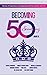 Becoming 50Something Book I...