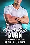 Controlled Burn by Marie  James
