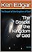 The Gospel of the Kingdom of God by Ken Edgar