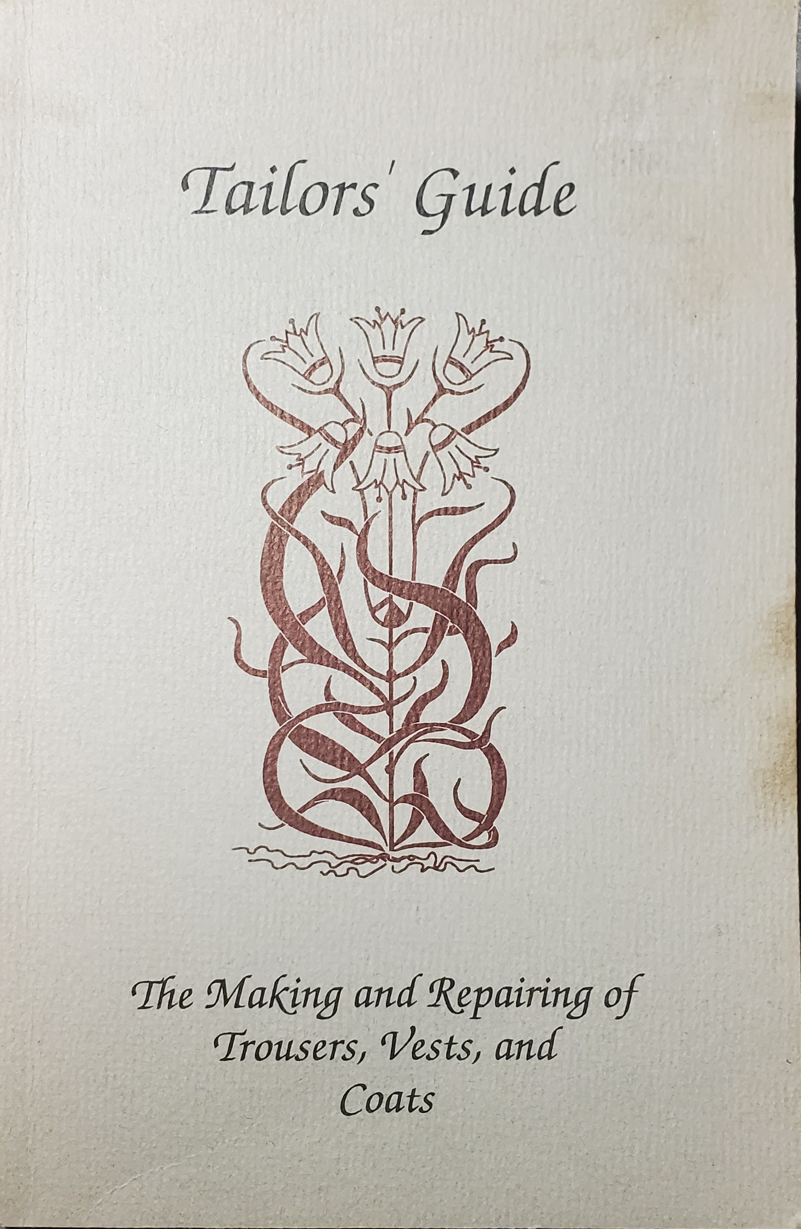 Tailor's Guide: The Making and Repairing of Trousers, Vests, and Coats (Paperback)