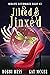 Jilted & Jinxed
