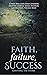 Faith, Failure, Success Vol...